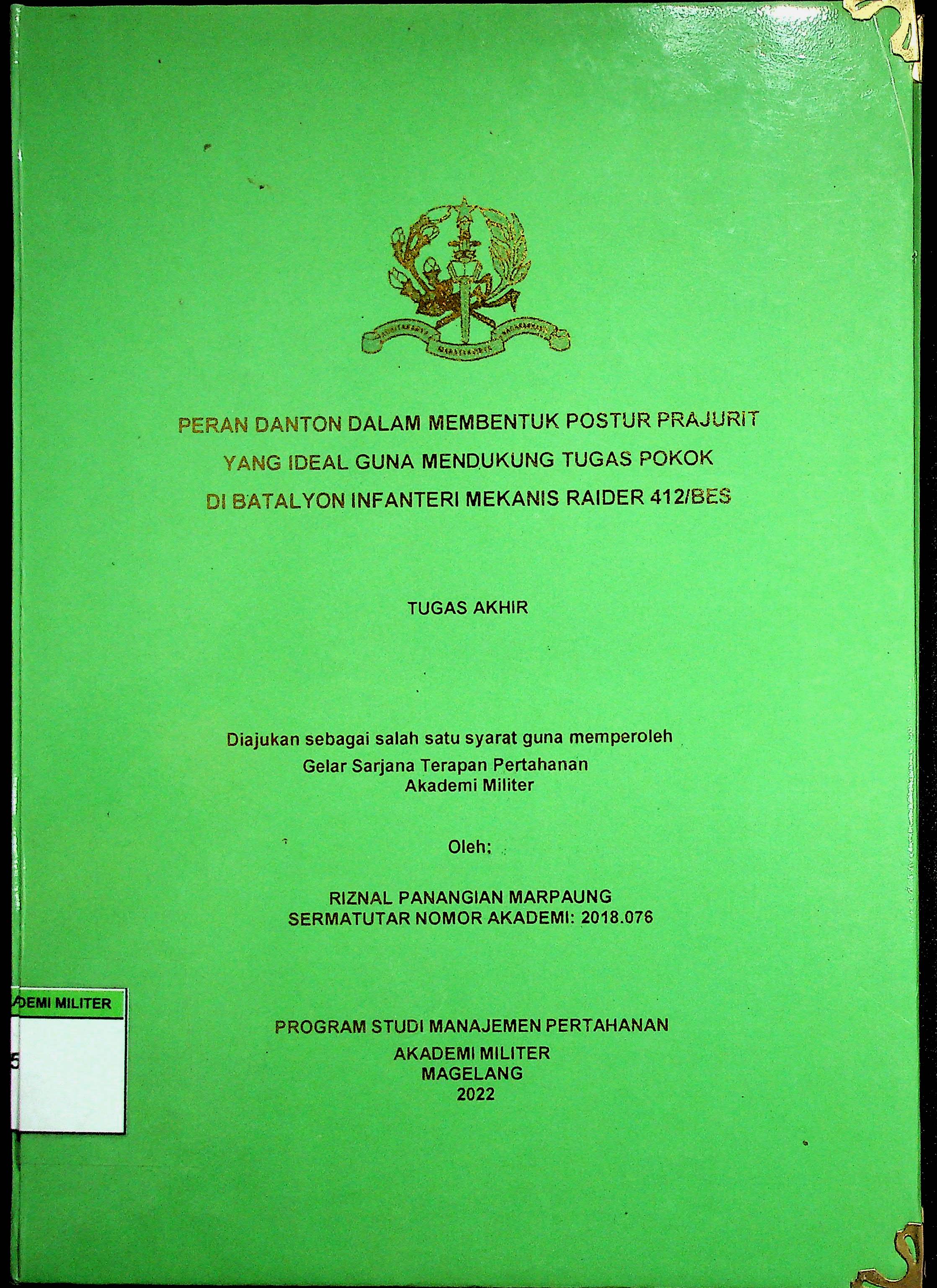 PERAN DANTON DALAM MEMBENTUK POSTUR PRAJURIT YANG IDEAL GUNA MENDUKUNG TUGAS POKOK DI BATALYON INFANTERI MEKANIS RAIDER 412/BES